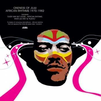 2CD Oneness Of Juju: African Rhythms 1970-1982