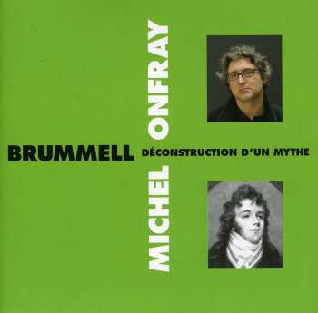 Album Onfray,michel: Brummell: Deconstruction D'un Mythe