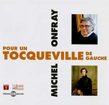 Album Onfray,michel: Pour Un Tocqueville De Gauche