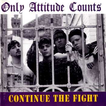 Album Only Attitude Counts: Continue The Fight