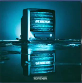 Only The Poets: One More Night