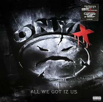 Album Onyx: All We Got Iz Us