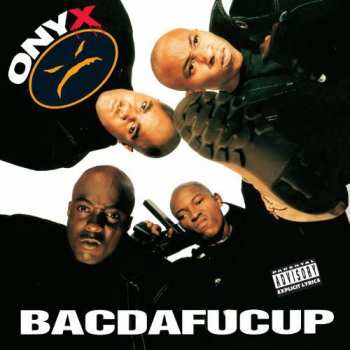LP Onyx: Bacdafucup