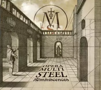 Opera Multi Steel: Réminiscences