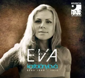 Eva Kostolányiová: Opus 1969 - 1975
