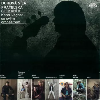 Orchestr Karla Vágnera: Duhová Víla. Přátelská Setkání 3