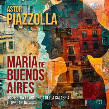 2CD Orchestra Filarmonica Della Calabria: Piazzolla: Maria De Buenos Aires