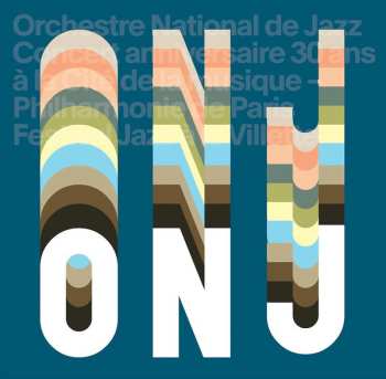 Album Orchestre National De Jazz: Concert Anniversaire 30 Ans