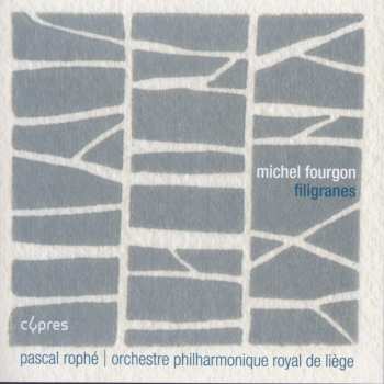Album Orchestre Philharmonique De Liège: Michel Fourgon | Filigranes