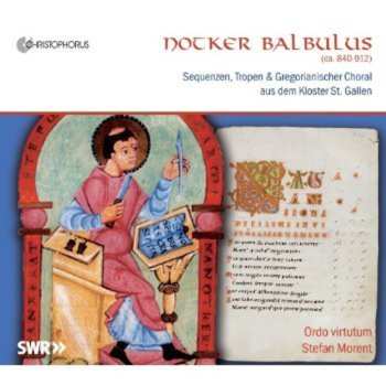 CD Ordo Virtutum: Notker Balbulus: Sequnezen, Tropen & Gregorianischer Choral aud dem Kloster