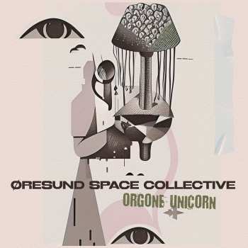 2CD Øresund Space Collective: Orgone Unicorn