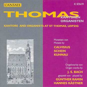 Album Organists & Cantors At St Thomas Leipzig / Various: Organists & Cantors At St Thomas Leipzig