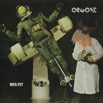 2LP Orgone: Mos  | Fet