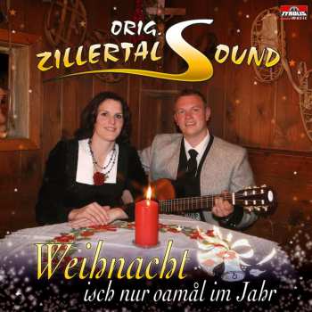 Album Original Zillertal Sound: Weihnacht Isch Nur Oama