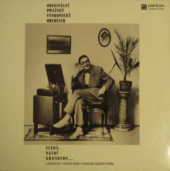 Album Originální Pražský Synkopický Orchestr: Stará, Natoč Gramofon