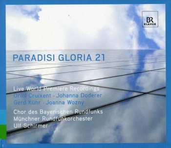 Album Münchner Rundfunkorchester: Paradisi Gloria 21 - Live World Premiere Recordings