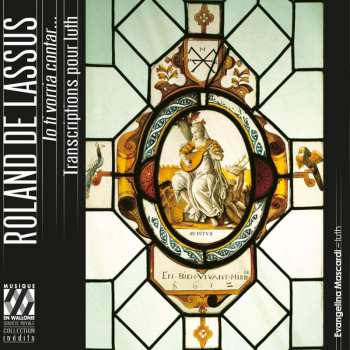 CD Orlando Di Lasso: Vokalwerke In Transkriptionen Für Laute "io Ti Vorria Contar..."