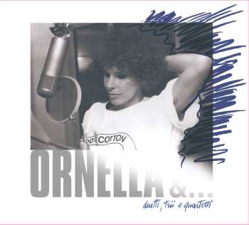 CD Ornella Vanoni: Ornella &... Duetti, Trii, Quartetti