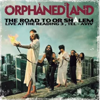 The Road To Or Shalem: Live At The Reading 3, Tel-Aviv