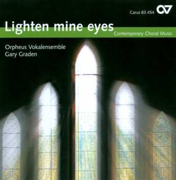 Album Gary Graden: Lighten Mine Eyes (Contemporary Choral Music)