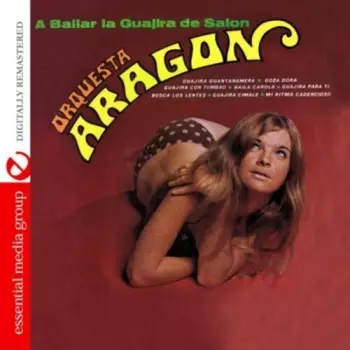 Orquesta Aragon: Bailar La Guajira De Salon