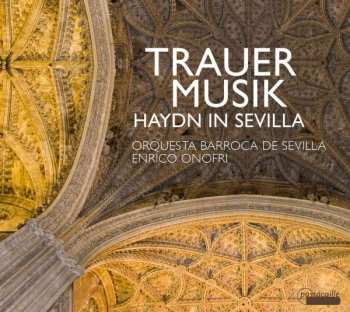 Album Enrico Onofri: Trauermusik: Haydn In Sevilla