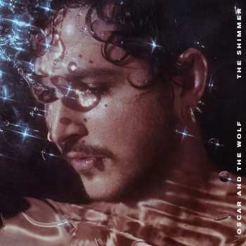 CD Oscar And The Wolf: The Shimmer