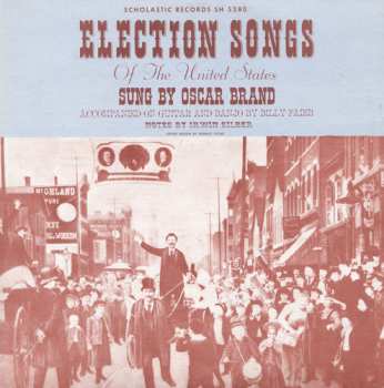 Album Oscar Brand: Election Songs Of The United States