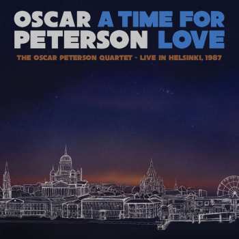 2CD Oscar Peterson: A Time For Love: The Oscar Peterson Quartet - Live In Helsinki, 1987
