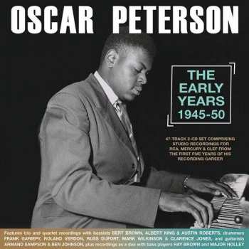 2CD Oscar Peterson: The Early Years 1945-50