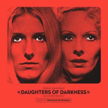 LP François De Roubaix: Daughters Of Darkness - Les Lèvres Rouges (Original Soundtrack)