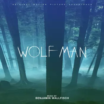Wolf Man (Original Motion Picture Soundtrack)