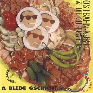 2LP Ostbahn-Kurti & Die Chefpartie: A Blede Gschicht... ...Oba Uns Is Wuascht!