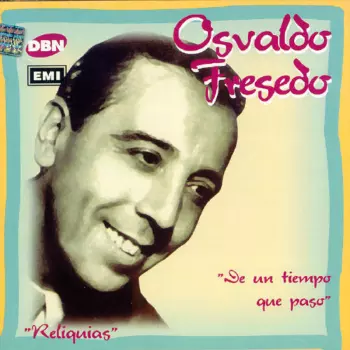 Osvaldo Fresedo Y Su Orquesta Típica: De Un Tiempo Que Paso