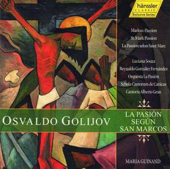 2CD Osvaldo Golijov: La Pasión Según San Marcos (St. Mark Passion)