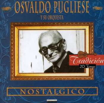 Album Osvaldo Pugliese: Mostalgico
