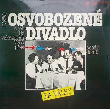 LP Voskovec + Werich: Osvobozené Divadlo Za Války Aneb Co Vzkazovali V&W Přes Oceán Domů