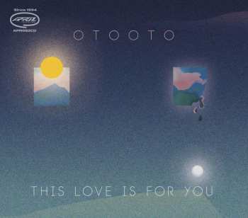 CD OTOOTO: This Love Is For You