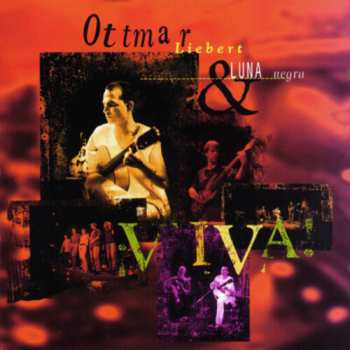 Album Ottmar Liebert And Luna Negra: Viva