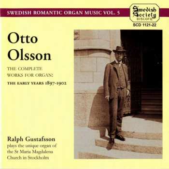 Album Otto Olsson: The Complete Works For Organ: The Early Years 1897-1902