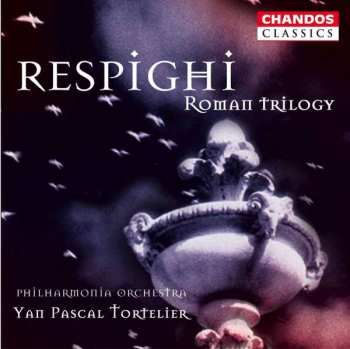 Album Ottorino Respighi: Fontane Di Roma