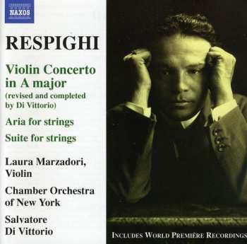 CD Ottorino Respighi: Violin Concerto In A Major