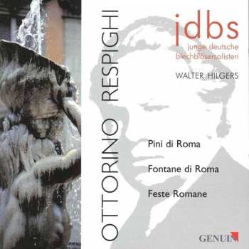 CD Ottorino Respighi: Pini Di Roma