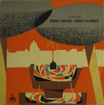 Album Ottorino Respighi: Římské Fontány / Římské Slavnosti