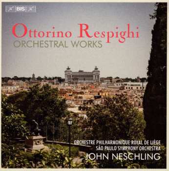 Doos/7SACD Ottorino Respighi: Orchestral Works