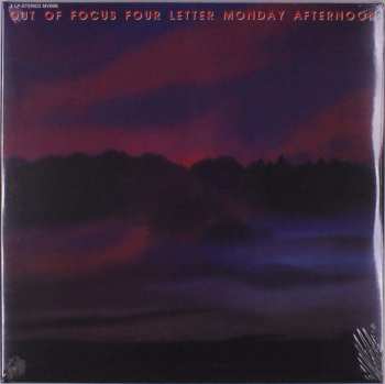 2LP Out Of Focus: Four Letter Monday Afternoon