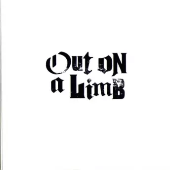 Out On A Limb: Out On A Limb