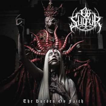 LP Ov Sulfur: The Burden Ov Faith CLR | LTD