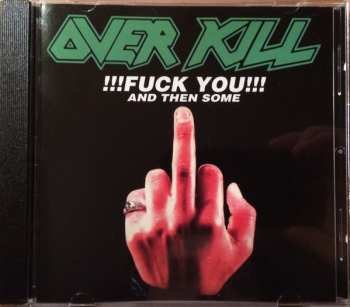 CD Overkill: Fuck You And Then Some