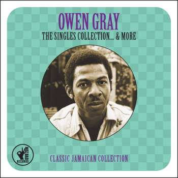 Album Owen Gray: The Singles Collection 1960-1962 (Classic Jamaican Collection)